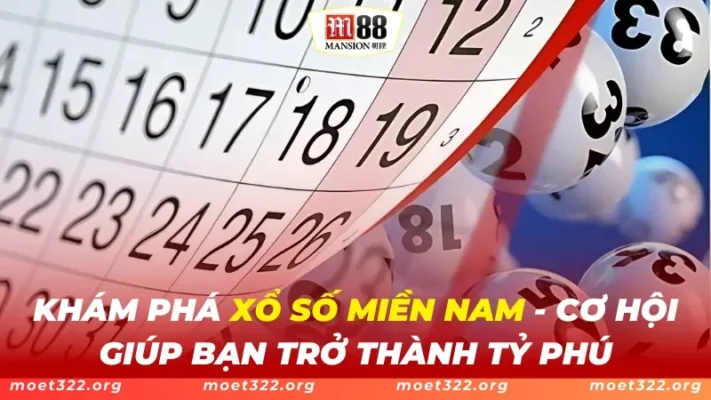 Khám Phá Xổ Số Miền Nam - Cơ Hội Giúp Bạn Trở Thành Tỷ Phú Tại M88 1 Khám Phá Xổ Số Miền Nam - Cơ Hội Giúp Bạn Trở Thành Tỷ Phú Tại M88
